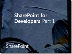 Sharepoint for Developers Part 1