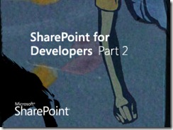 Sharepoint for Developers Part 2